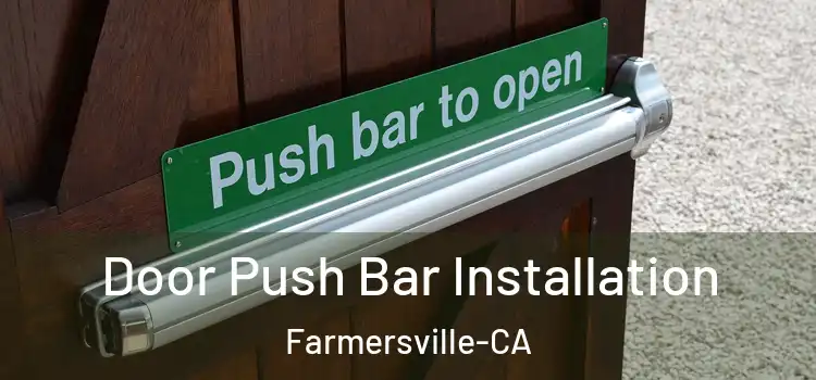 Door Push Bar Installation Farmersville-CA