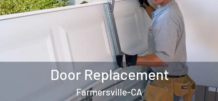 Door Replacement Farmersville-CA