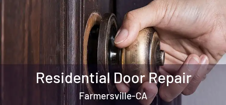 Residential Door Repair Farmersville-CA